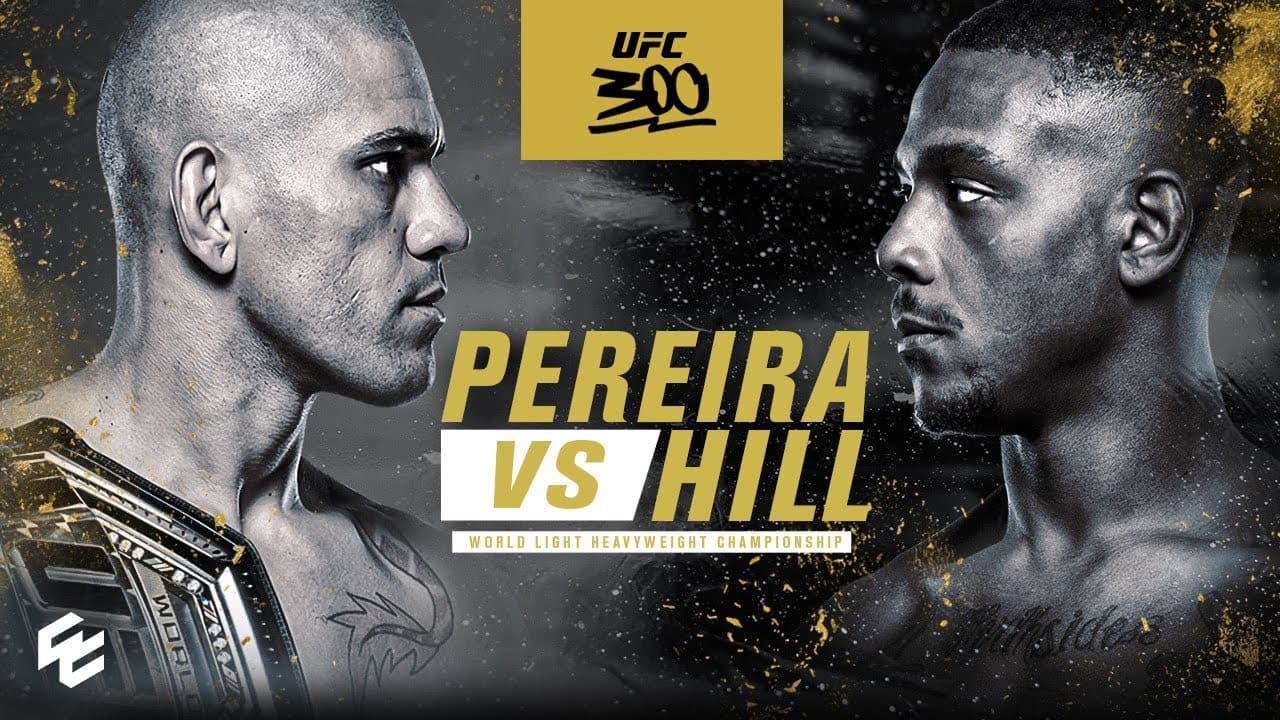 UFC 300: Pereira vs Hill